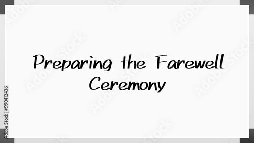 Preparing the Farewell Ceremony のホワイトボード風イラスト