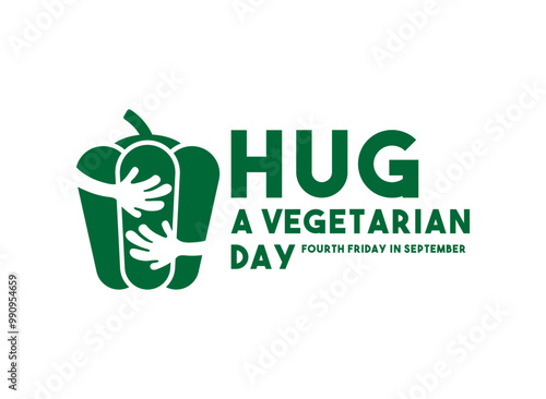 Hug A Vegetarian Day. Fourth friday in september.