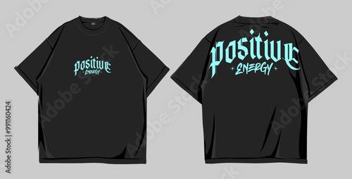 Design t shirt oversize street wear positive energy