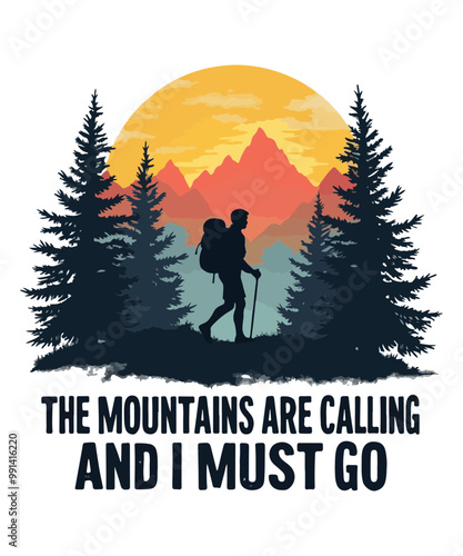 vintage hiking t-shirt design with nature quote the mountains are calling and i must go