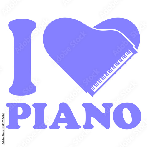 I Love Great Piano Music Heart Life Play Daily Routine Pianist Freak Keyboard Keys Classical Instrument Listening Party Fun Sound Club Dancing Bass Playing Band Hobby Dance Floor Lover