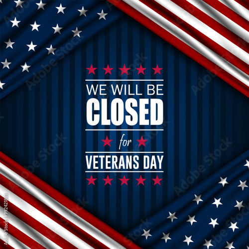 Happy Veterans Day United States of America background vector illustration with we will be closed text