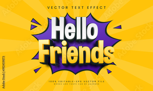 Hello Friends editable vector text effect, with happy vibes theme