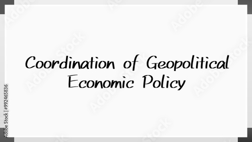 Coordination of Geopolitical Economic Policy のホワイトボード風イラスト