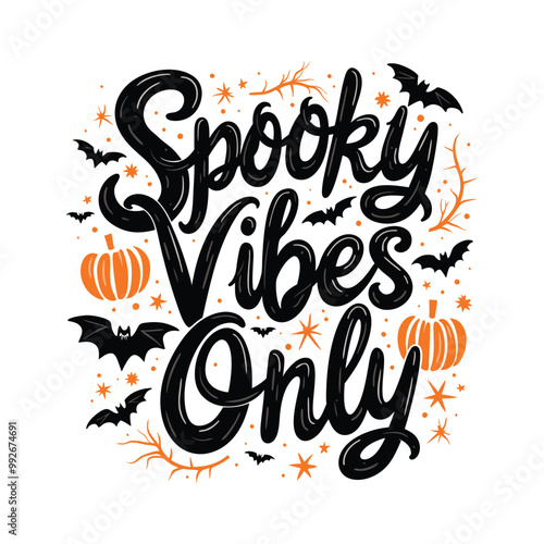 Spooky Vibes Only t shirt design vector illustration, Spooky Vibes Only lettering background vector.