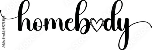Homebody Cricut and Silhouette SVG file