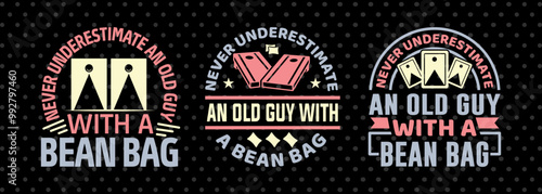 Never Underestimate an old guy with a Bean bag SVG Cornhole game Tshirt Bundle Cornhole Quote Design