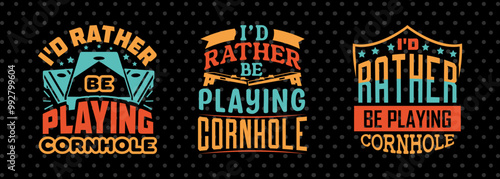 I'd Rather Be Playing Cornhole SVG Cornhole game Tshirt Bundle Cornhole Quote Design