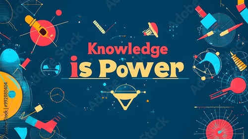 Abstract Art Design with the Phrase "Knowledge is Power"