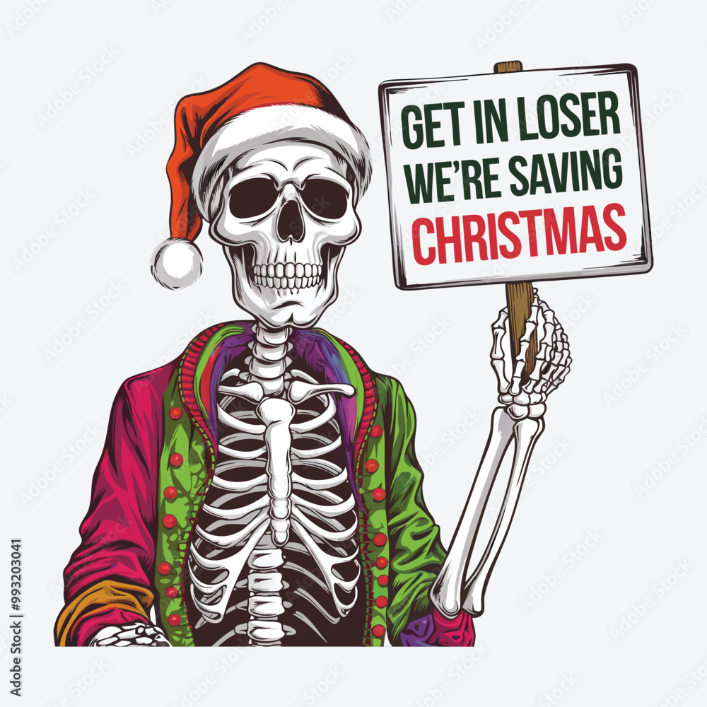 Get In Loser We're Saving Christmas T Shirt Design. Funny Christmas Skeleton Design Get In Loser We're Saving Christmas T Shirt Design. Funny Christmas Skeleton Design