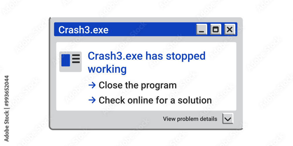 Crash old window. Error message pop up. Program stopped working. System bug on computer. Crash old window. Error message pop up. Program stopped working. System bug on computer.