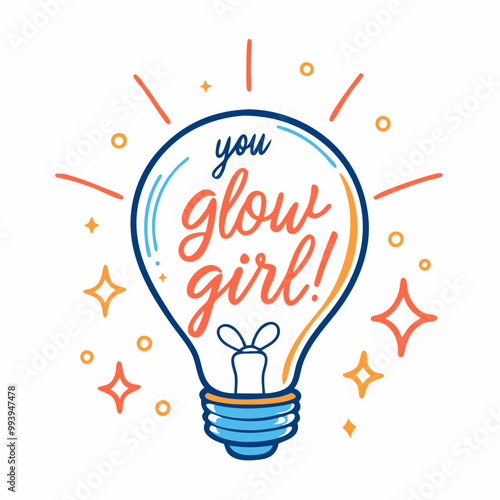 "You Glow Girl light bulb with motivational message"