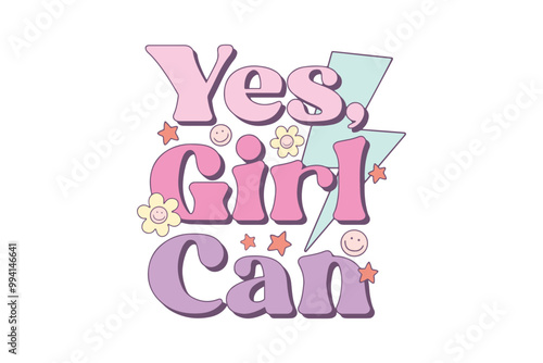 Yes girl Can, Girl Power Quote Sublimation T shirt Design