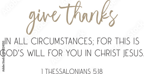 Thanksgiving Bible Verse print art, give thanks in all circumstances, Christian biblical poster, vector illustration