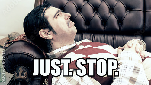 Exhausted man in red shirt lying on leather couch, eyes closed, with JUST STOP text overlay. Expresses frustration, burnout, or desire to quit in humorous meme style.
