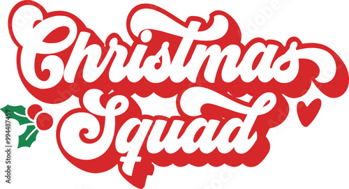Groovy Christmas Squad lettering, Hand drawn lettering phrase, Calligraphy t shirt design, Isolated on white background, svg Files for Cutting Cricut and Silhouette, EPS 10