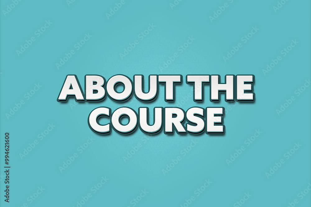 About the Course. A Illustration with white text isolated on light green background. About the Course. A Illustration with white text isolated on light green background.