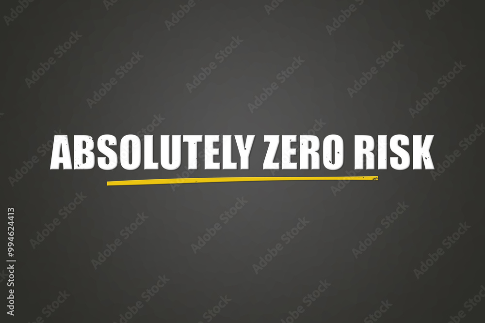 Absolutely Zero Risk. A blackboard with white text. Illustration with grunge text style. Absolutely Zero Risk. A blackboard with white text. Illustration with grunge text style.