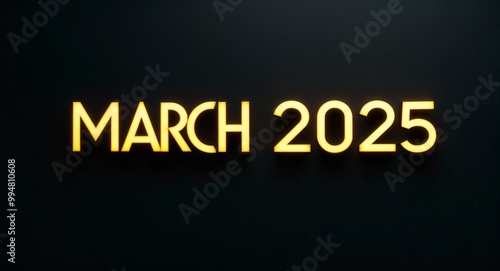 march 2025 word lettering with yellow glow on plain black dark background