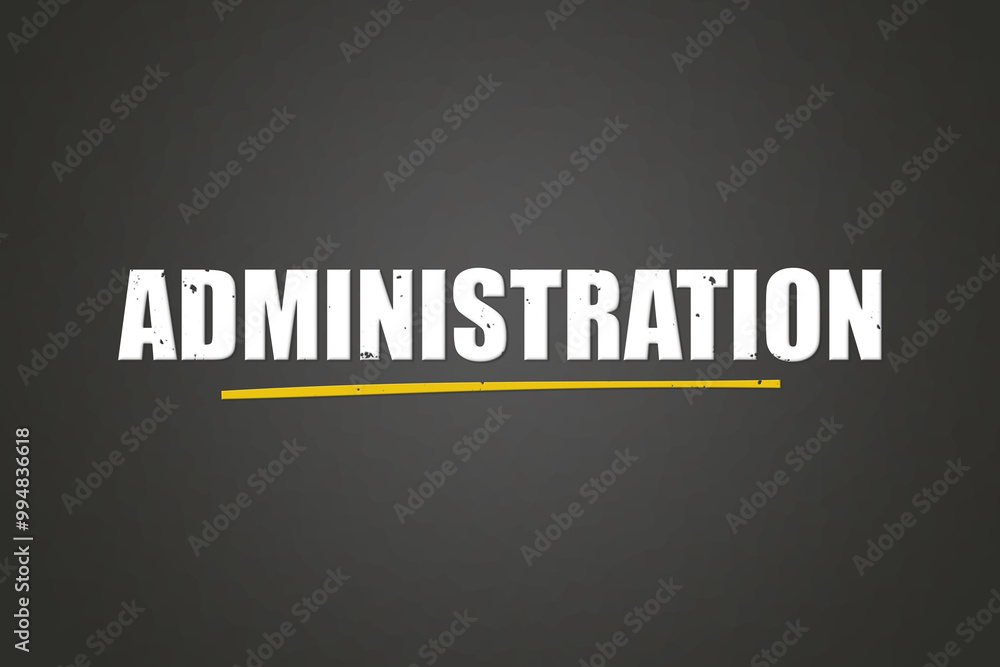 Obraz premium Administration. A blackboard with white text. Illustration with grunge text style.