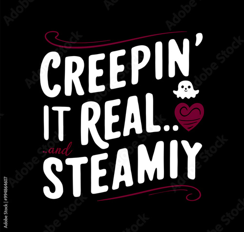 Halloween t shirt design CREEPIN IT REAL AND STEAMY photo