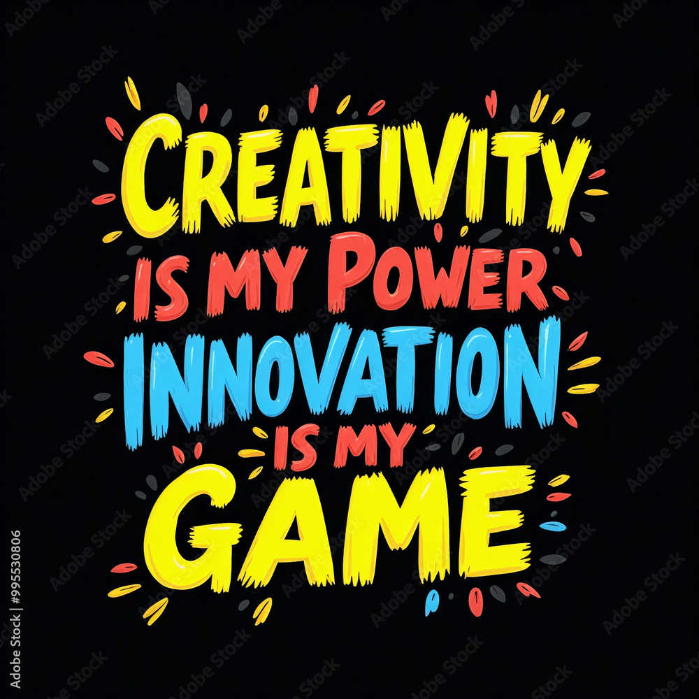 Obraz premium Creativity is my power innovation is my game