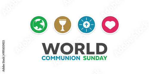 World Communion Sunday. Earth, cup, bread and heart. Great for cards, banners, posters, social media and more. White background.