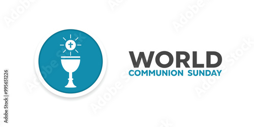 World Communion Sunday. Cup and bread. Great for cards, banners, posters, social media and more. White background.