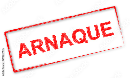 Timbre rouge avec le mot "Arnaque"
