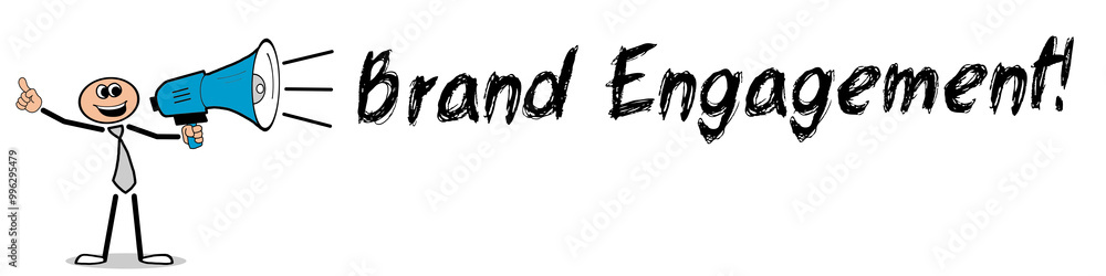 Brand Engagement! Brand Engagement!