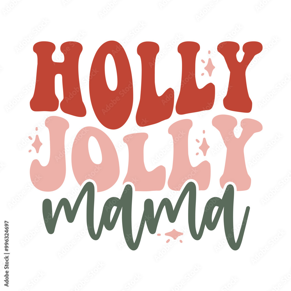Holly Jolly Mama Holly Jolly Mama