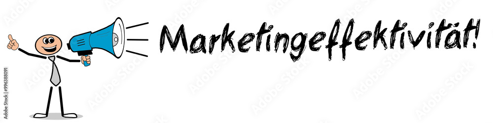 Marketingeffektivität! Marketingeffektivität!