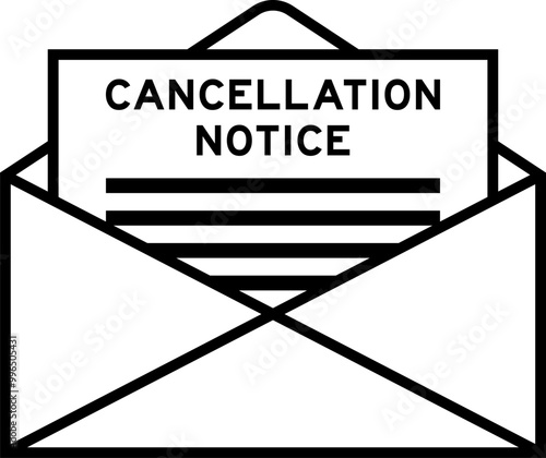 Envelope and letter sign with word cancellation notice as the headline