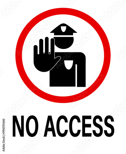 No access. Prohibition sign, stop hand gesture sign with security guard silhouette inside a circle ban symbol. Text below