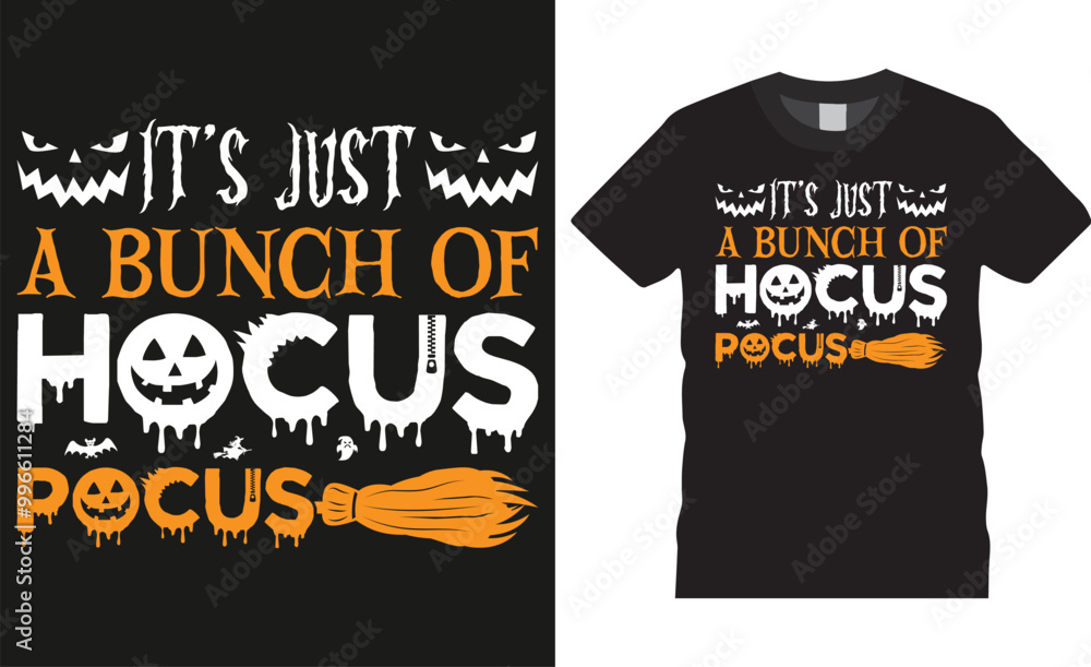 It's just a bunch of hocus pocus, Happy Halloween Ghost typography vector t-shirt design template It's just a bunch of hocus pocus, Happy Halloween Ghost typography vector t-shirt design template