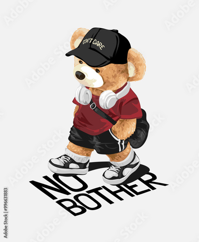 cute bear doll walking on no bother slogan vector illustration