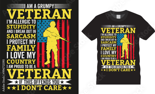 I am a grumpy veteran i’m allergic to stupidity and i break out in sarcasm, Veteran illustration colorful Typography vector T-shirt design