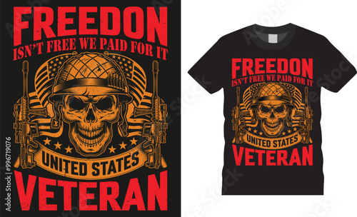 Freedom isn't free i paid for it united states veteran, Veteran illustration colorful Typography vector T-shirt design