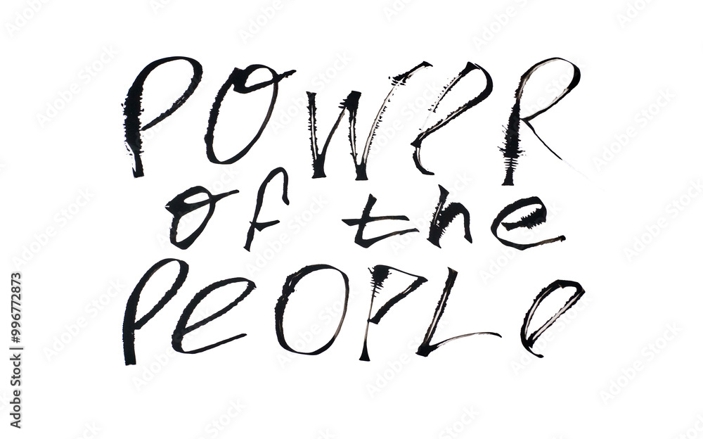 Inspirational handwritten message highlighting the power of the people in bold artistic calligraphy. Inspirational handwritten message highlighting the power of the people in bold artistic calligraphy.