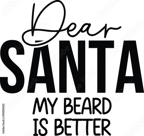 Dear Santa christmas quotes vector eps file on white background photo