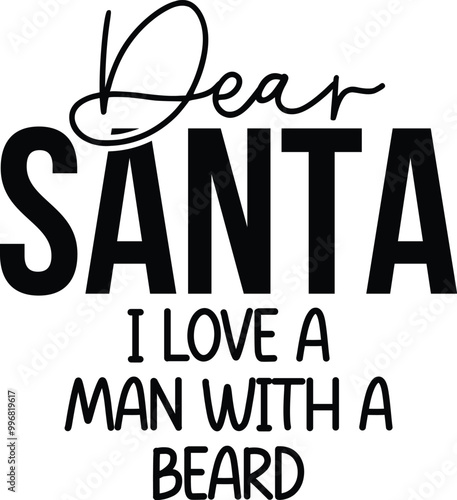 Dear Santa christmas quotes vector eps file on white background photo