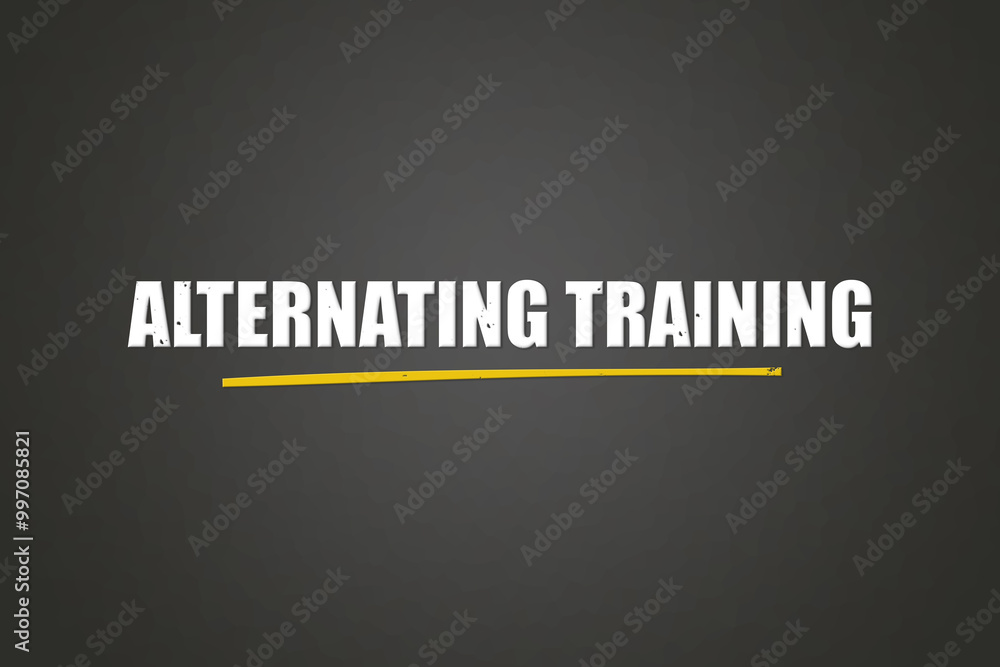 Alternating Training. A blackboard with white text. Illustration with grunge text style. Alternating Training. A blackboard with white text. Illustration with grunge text style.