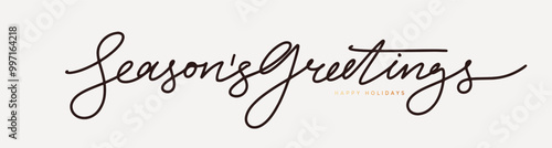 Season's Greetings text in elegant, hand-drawn script on a light background with Happy Holidays subtly included below, perfect for festive occasions.