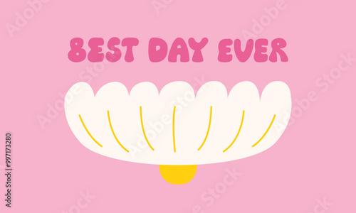 Vector flat illustration of abstract geometric flower and lettering quote best day ever in retro groovy style