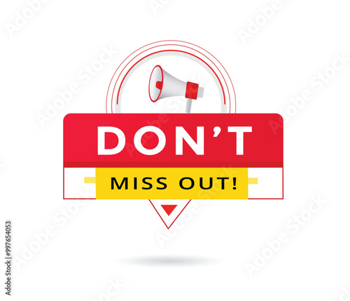 Don't miss out banner vector graphic element. Advertising symbol.