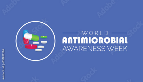 World Antimicrobial Awareness Week is observed every year on November. Medical Healthcare Awareness concept. background, placard, banner template Vector illustration design.