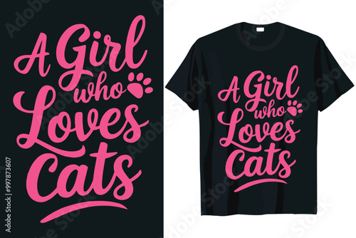 a girl who loves cats typography vector illustration t-shirt design.