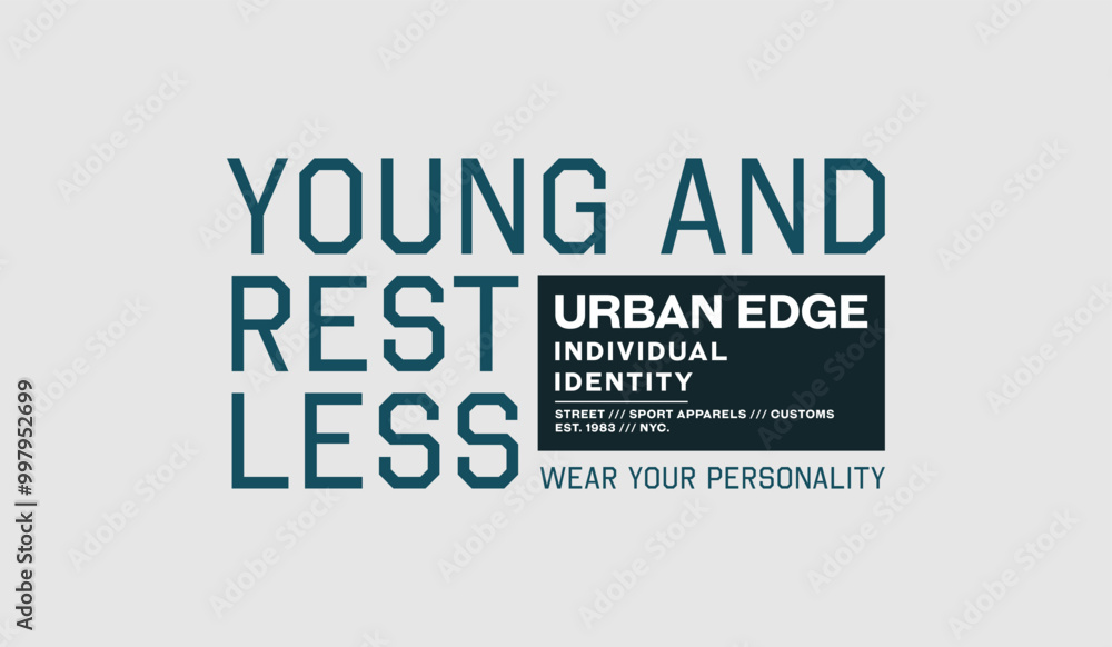 Young, restless, abstract typography motivational quotes modern design slogan. Vector illustration graphics print t shirt, apparel, background, poster, banner, postcard or social media content. Young, restless, abstract typography motivational quotes modern design slogan. Vector illustration graphics print t shirt, apparel, background, poster, banner, postcard or social media content.