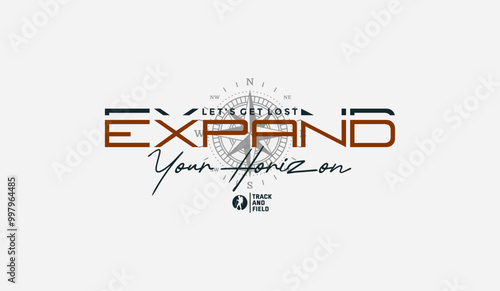 Expand horizon, explorer, abstract typography motivational quotes modern design slogan. Vector illustration graphics print t shirt, apparel, background, poster, banner, postcard or social media 