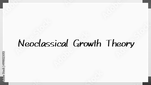 Neoclassical Growth Theory のホワイトボード風イラスト